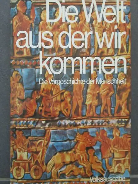 Die Welt aus der wir kommen