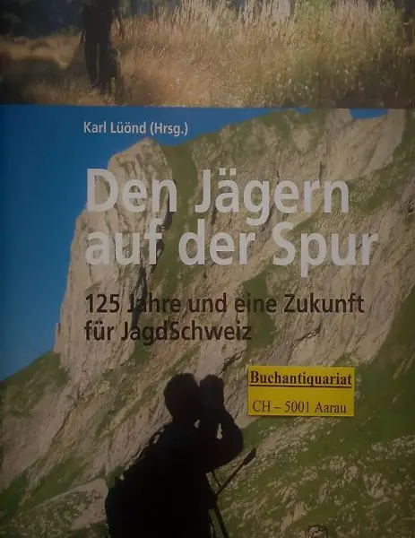  Lüönd, Den Jägern auf der Spur