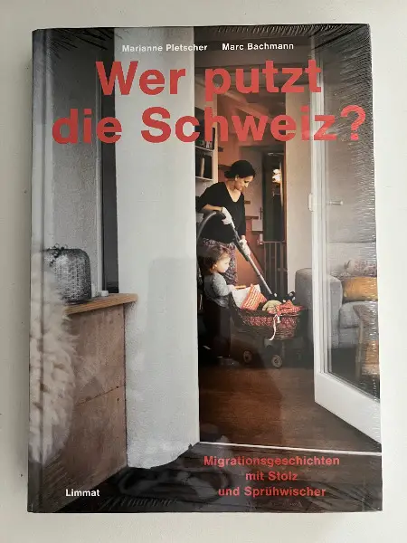 Buch "Wer putzt die Schweiz? " von M.Pletscher/M.Bachmann; Neu