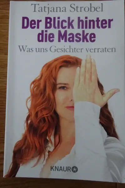 Der Blick hinter die Maske / Tatjana Strobel
