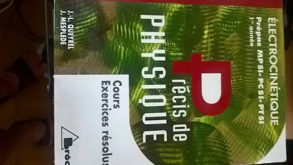 Précis de Physique-Eléctrocinetique,1ère année