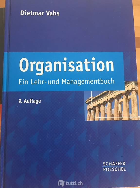 Organisation - Ein Lehr- und Managementbuch; Dietmar Vahs
