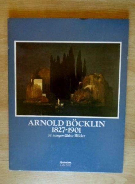 Arnold Böcklin 1827-1901 / 32 ausgewählte Bilder/Kunstmappe