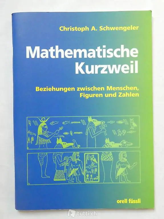 Mathematische Kurzweil. Christoph A. Schwengeler.