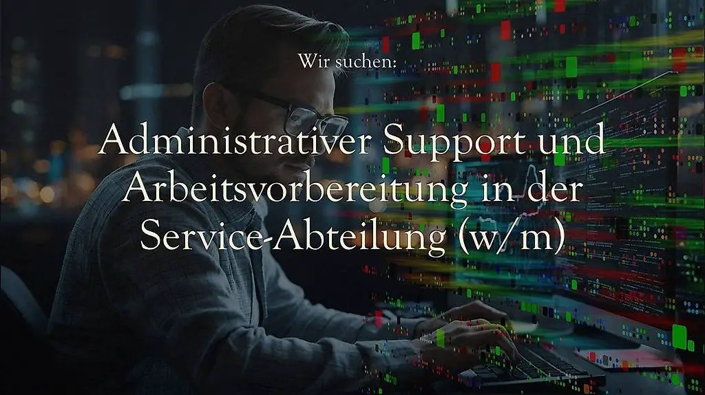 Administrativer Support in der Service-Abteilung (w/m)
