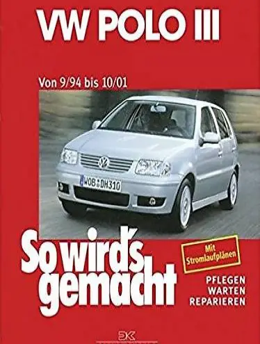  VW Polo 3 - Pflegen, warten, reparieren