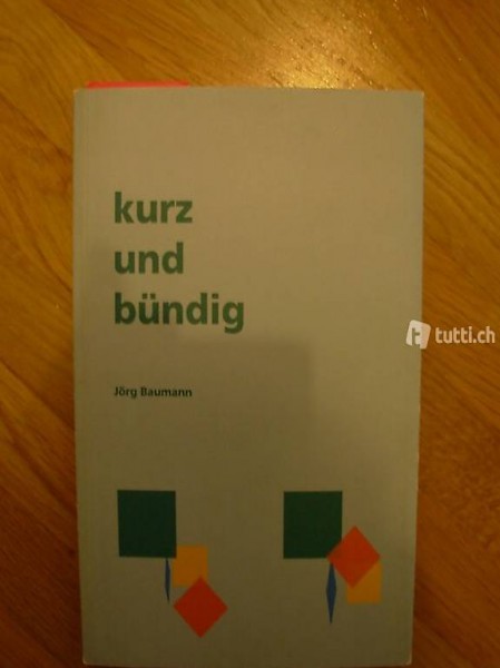 kurz und bündig (Taschenbuch) von Jörg Baumann