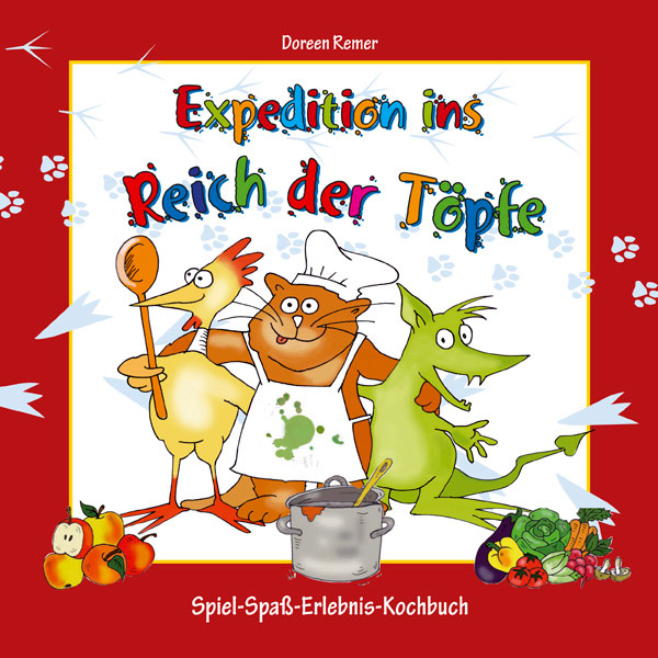 Kinderkochbuch: Expedition ins Reich der Töpfe