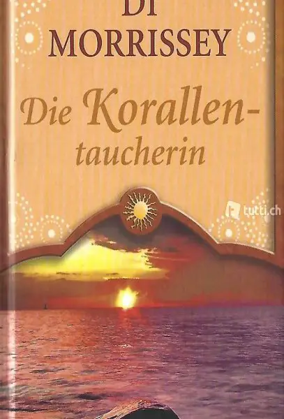  Di Morrissey - Die Korallentaucherin (geb) / Roman