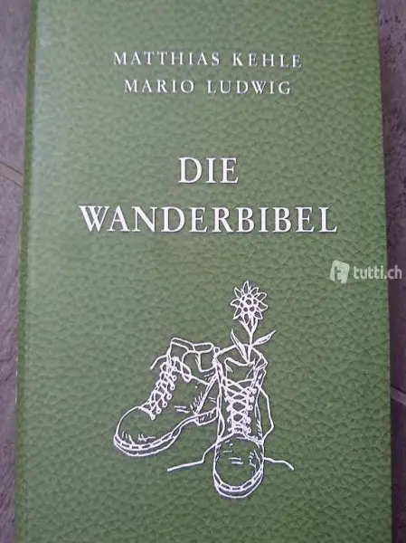 Die Wanderbibel / Matthias Kehle, Mario Ludwig