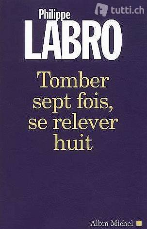Livre "tomber sept fois, se relever huit" - Philippe Labro