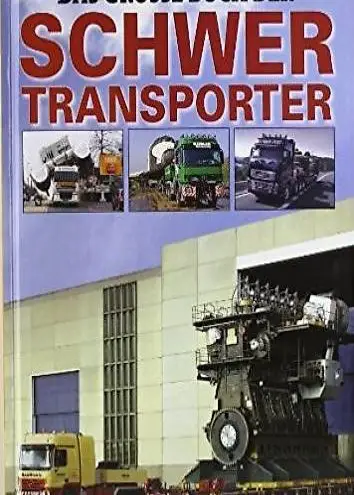 Das grosse Buch der Schwertransporter