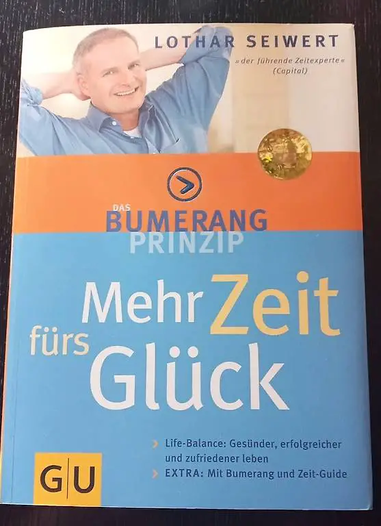 Das Bumerang Prinzip - Mehr Zeit fürs Glück