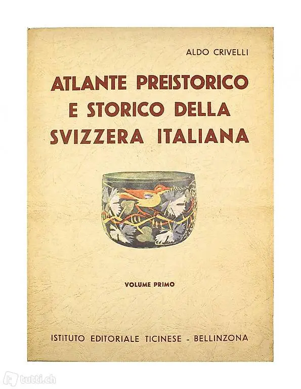  Aldo Crivelli, Atlante preistorico e storico della Svizzera