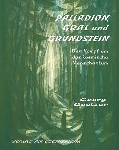 Goelzer, Palladion, Gral und Grundstein. Der Kampf -------