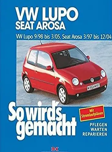  VW Lupo - Pflegen, warten, reparieren
