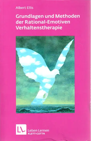 Ellis, Grundlagen und Methoden der Rational-Emotiven ------
