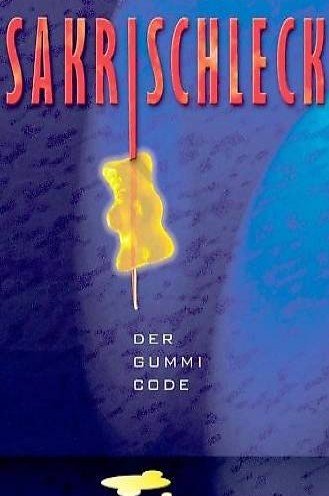 Sakrischleck Der Gummi Code von Oliver Fehn
