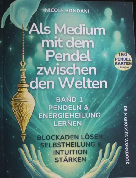 Als Medium mit dem Pendel zwischen den Welten / Band 1