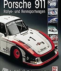  Porsche 911 - Rallye - und Rennsportwagen