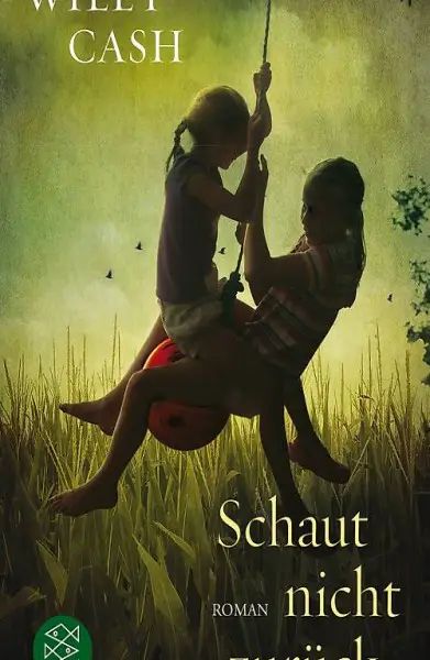  Wiley Cash - Schaut nicht zurück / Krimi