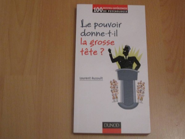 Le pouvoir donne-t-il la grosse tête ?