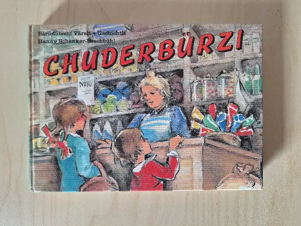 Chuderbürzi - Bärndütschi Gschichtli u Värsli