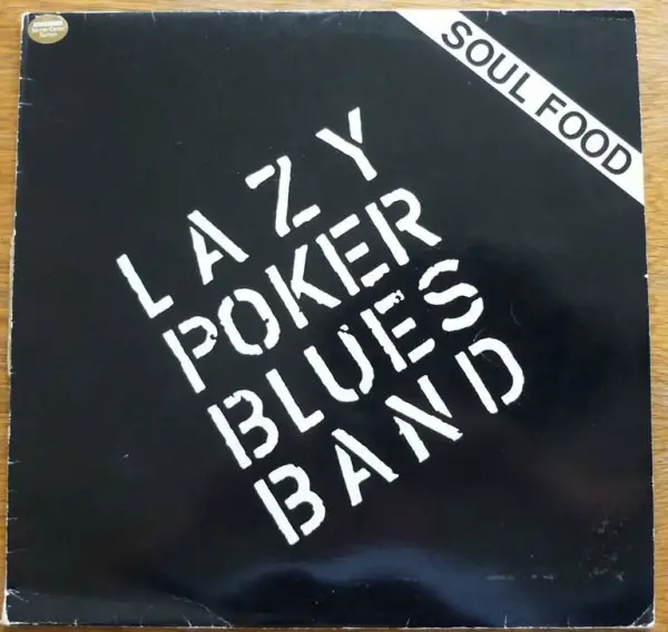 Lazy Poker Blues Band- Soul Food