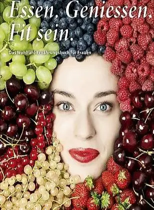 Essen. Geniessen. Fit sein. Marianne Botta