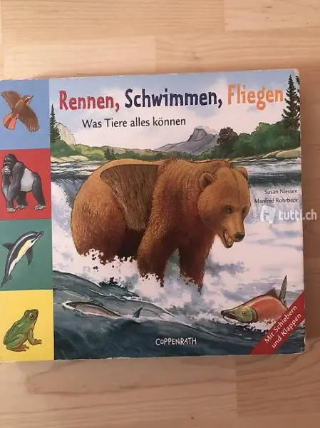 Rennen Schwimmen Fliegen Was Tiere alles können Buch