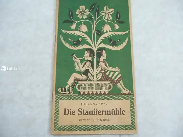  Die Stauffermühle. Spyri