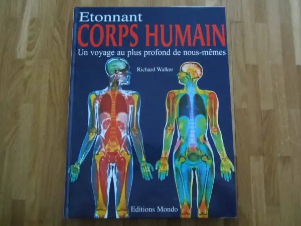  Livre grand format : Etonnant corps humain, un voyage...