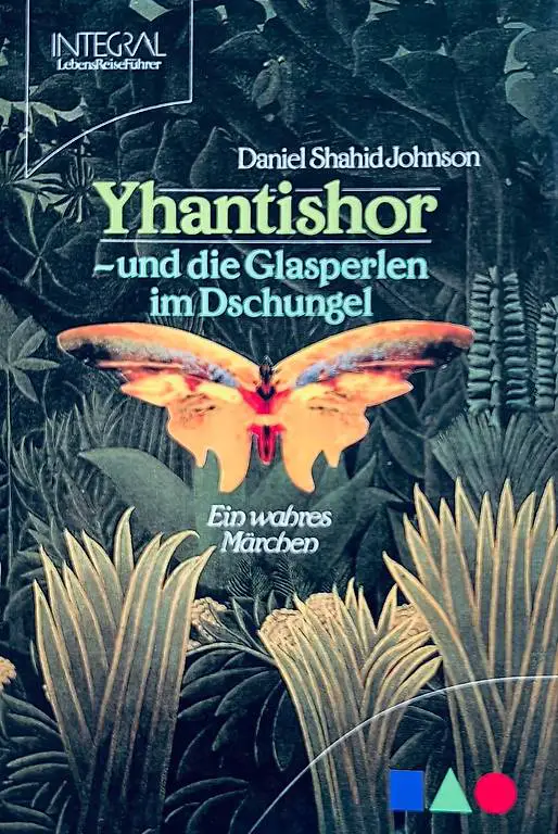 Yhantishor und die Glasperlen im Dschungel ein wahres Märche