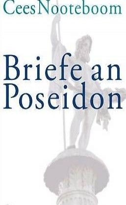  Cees Nooteboom - Briefe an Poseidon (geb) / Roman