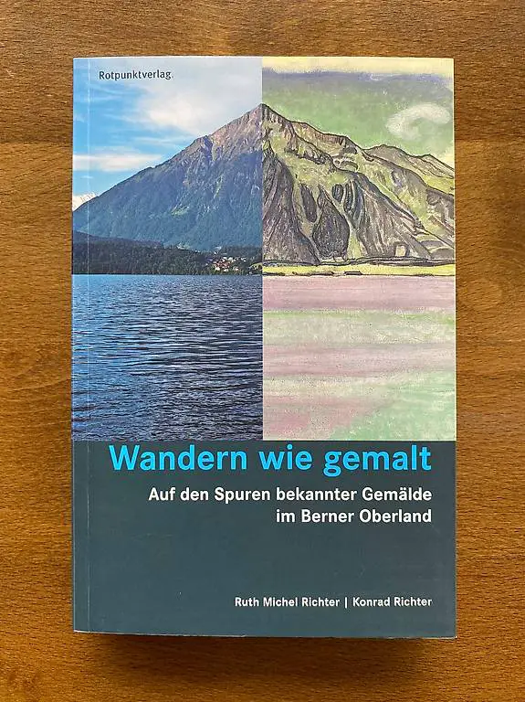 Wandern wie gemalt. Berner Oberland