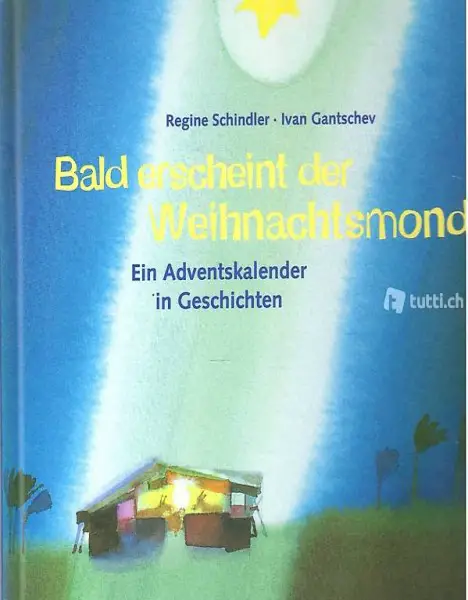 Schindler, Bald erscheint der Weihnachtsmond. Ein Advents---