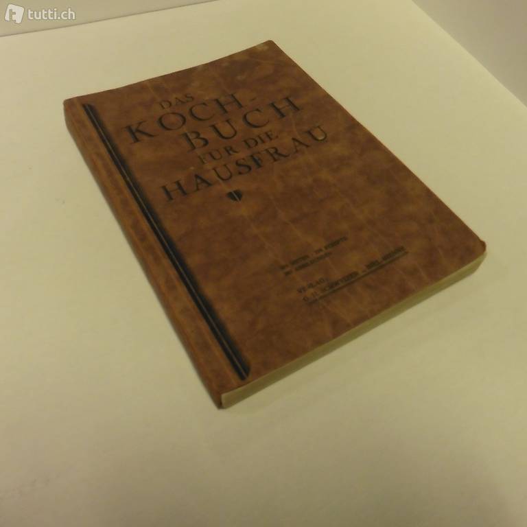 Das Kochbuch für die Hausfrau. Schweizer. Biel