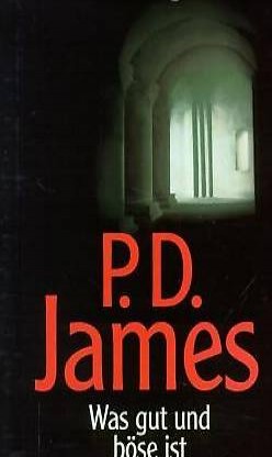 P.D. James - Was gut und böse ist (geb)