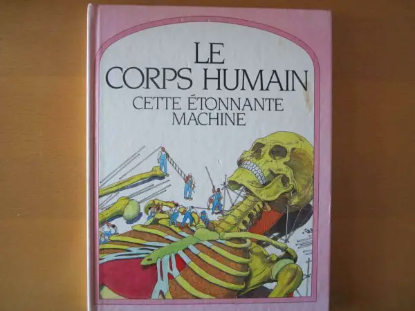  Le corps humain, cette étonnante machine (d"occasion)