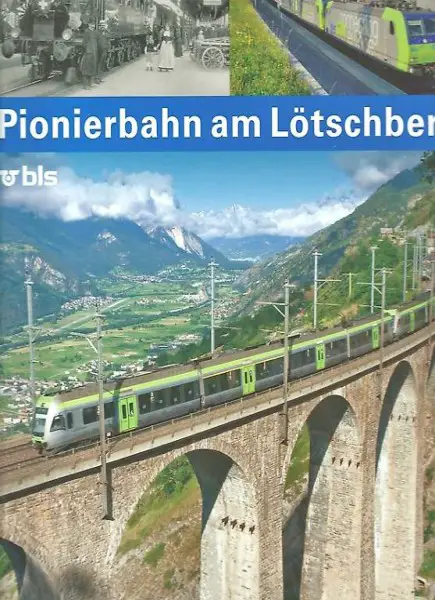Pionierbahn am Lötschberg