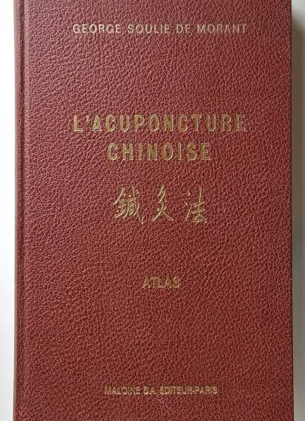 Soulie de Morant, George. L`Acuponcture chinoise.