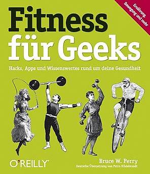 Fitness für Geeks - Hacks, Apps und Wissenswertes