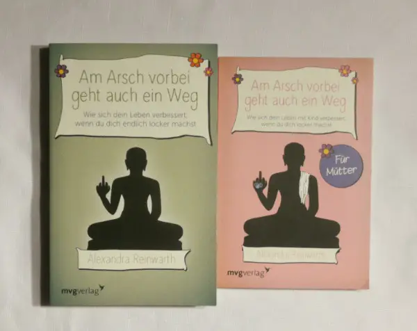 Am Arsch vorbei geht auch ein Weg - Alexandra Reinwarth