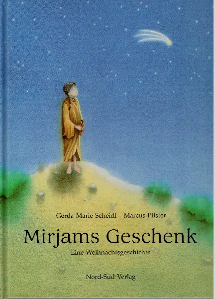 Scheidl, Mirjams Geschenk (Bilderbuch)
