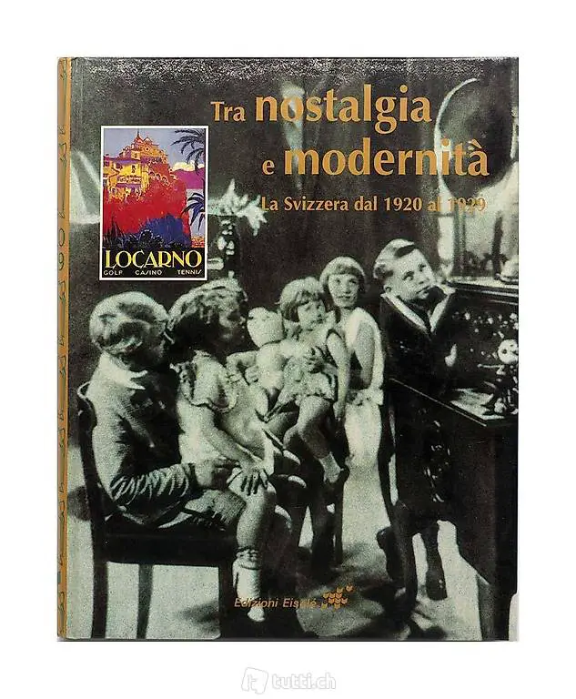  Tra nostalgia e modernità - La Svizzera dal 1920 al 1929