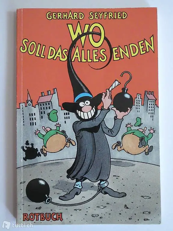 Wo soll das alles enden? Gerhard Seyfried Rotbuch 1993