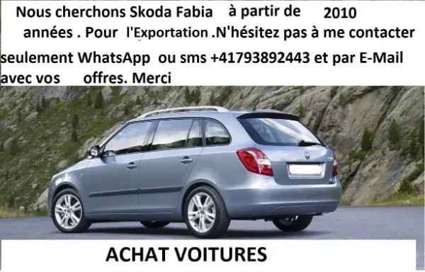 Je cherche Skoda Fabia ou Roomster à partir de 2010 années
