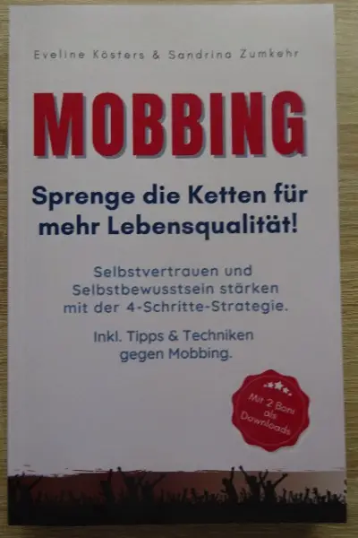 Mobbing, sprenge die Ketten../ E. Kösters & S. Zumkehr