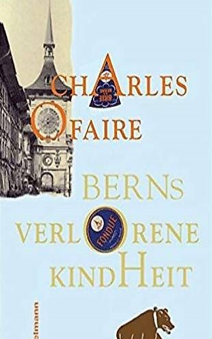 Berns verlorene Kindheit:Roman einer Stadt zwischen 1900 und