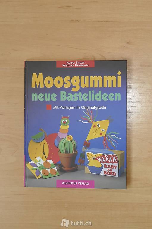Moosgummi - neue Bastelideen; Vorlagen in Orig.grösse; neu